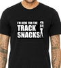 I'm Here for the Track Snacks
